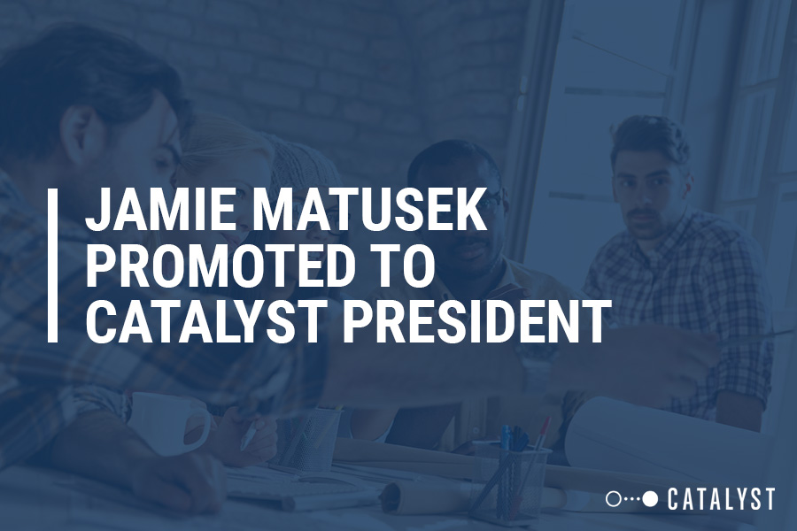 Jamie Matusek Promoted to Catalyst President