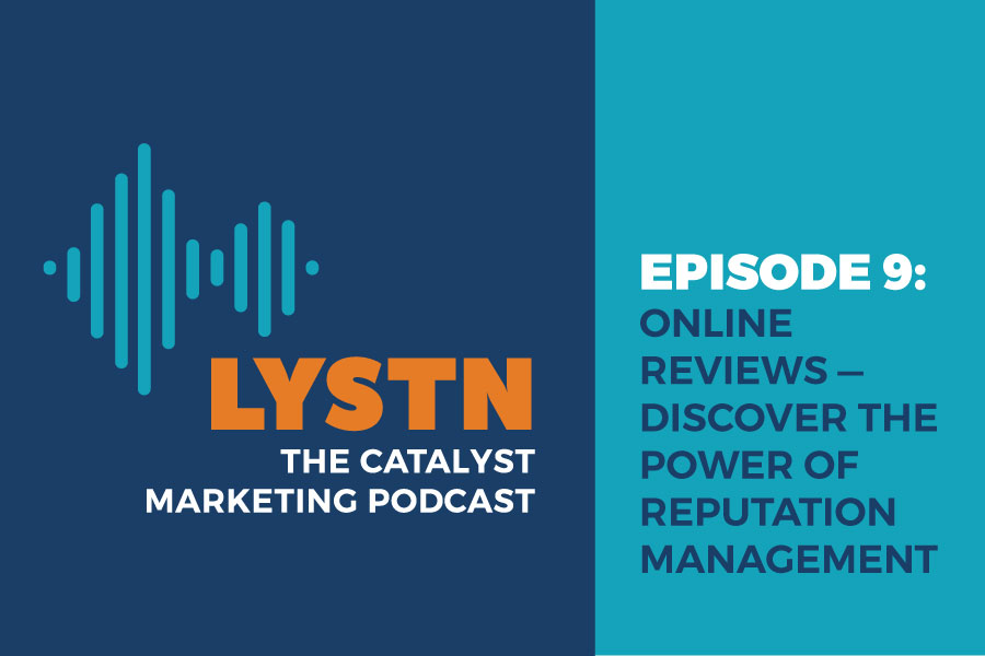 LYSTN Podcast Episode 9: Online Reviews – Discover the Power of Reputation Management