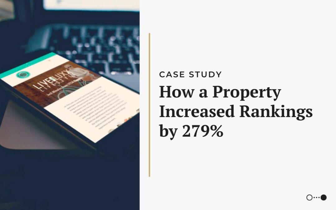 Case Study: How a Property Increased Rankings by 279%