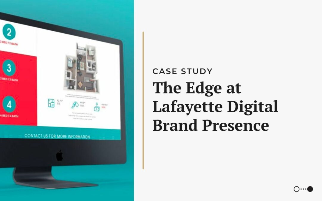 Case Study: The Edge at Lafayette Digital Brand Presence