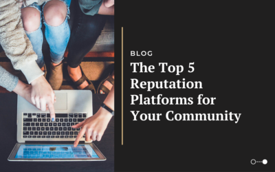 The Top 5 Reputation Platforms for Your Community