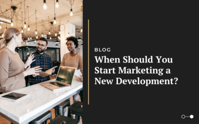 When should you start marketing a new development?
